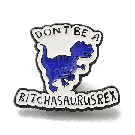 Animal Safety Don't be a bitchasaurus rex Enamel Pins JEWB-L016-07EB-01-1