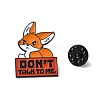 Angry Fox Don’t Talk to Me Enamel Pins JEWB-P038-04EB-3