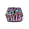 Quote Hold on Let Me Overthink This Enamel Pin JEWB-D014-04A-1