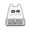 Word Cool Kids Never Die Alloy Brooch JEWB-M022-14-1